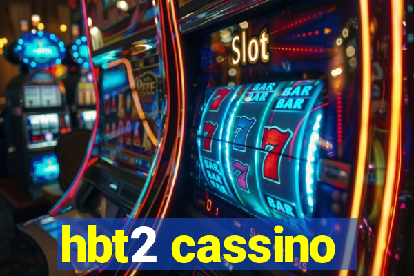 hbt2 cassino